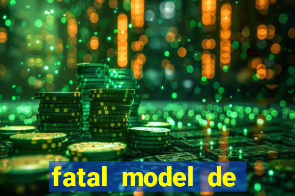 fatal model de porto alegre